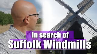 Exploring East Anglia | Windmill Chasing in Suffolk and Norfolk