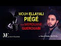 Mouh Ellayali Piégé Par Merouane Guerouabi 