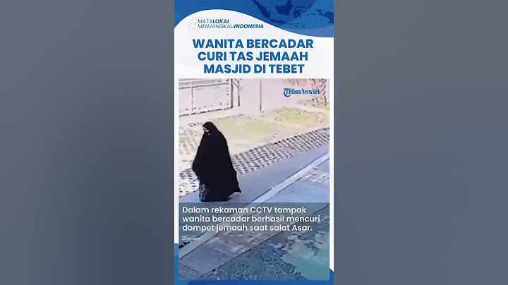 Rekaman CCTV Wanita Bercadar Berhasil Curi Dompet Para Jemaah di Masjid Tebet, Aksi Pelaku Santai