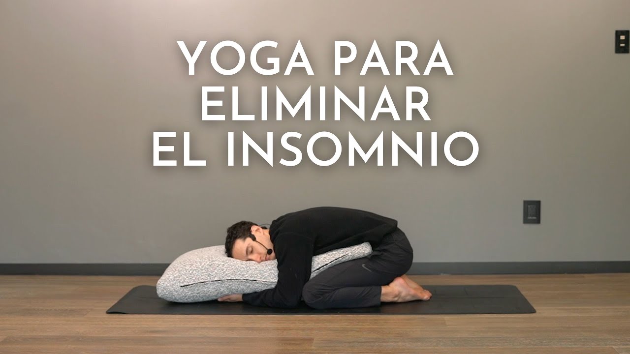 YOGA PARA ELIMINAR EL INSOMNIO - 15 MINS - YOGUI DAN - YouTube