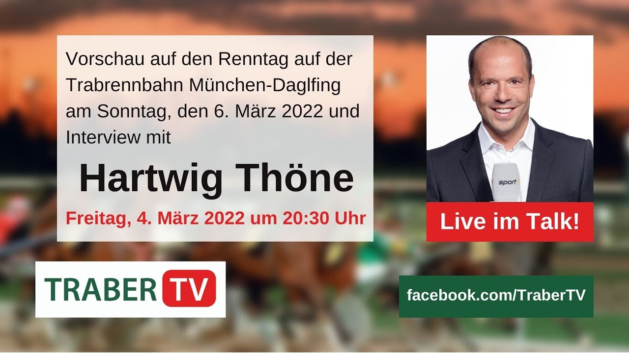 (2) Vorschau auf den Renntag in München-Daglfing am 6.3.2022 und Interview mit Hartwig Thöne
