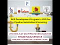 Skill Development Program in LPG Gas Pipeline Installation & Servicing– India#7010422310#CHENNAI#MAD