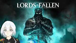 Lords Of The Fallen - Radiance 【Vtuber】 PC Online RPG
