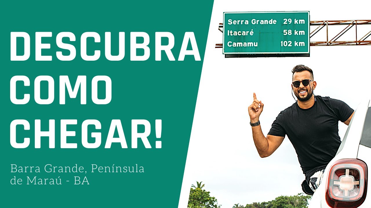 COMO CHEGAR EM BARRA GRANDE? Tudo que você precisa saber antes de viajar a Península de Maraú (2022)