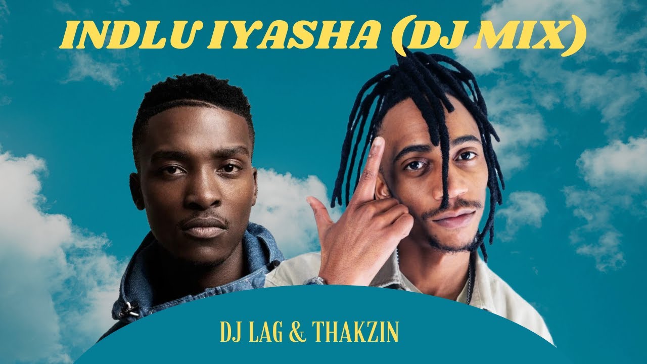 DJ Lag x Thakzin - Indlu iYasha | AfroTech Mix 2025 - YouTube