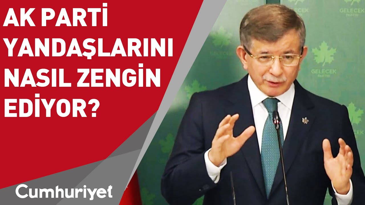 AKP yandaşlarını böyle zengin ediyormuş! Davutoğlu tek tek anlattı!