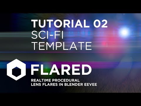Flared Tutorial - Sci-Fi Flare **
