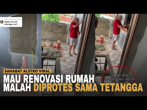 PUNYA TETANGGA ANEH! Orang Mau Renovasi Rumah Malah Tetangga Yang Gak Terima.