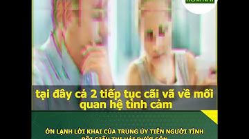 Lời khai ớn lạnh của trung úy công an tiễn người tình rồi giấu thi hài dưới sông