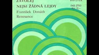 František Donáth & Renesance - Zavolej