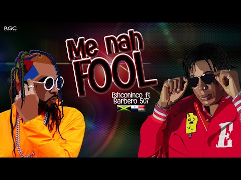 ME NAH FOOL - ESHCONINCO FT BARBERO 507 (Afrobeat)