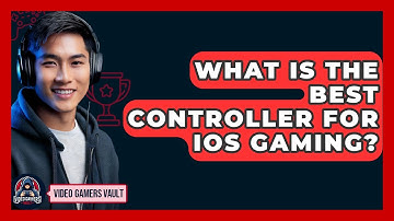 What Is The Best Controller For IOS Gaming? - Video Gamers Vault