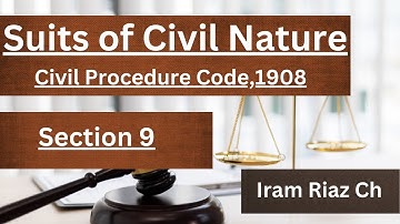Suits of Civil Nature // Civil Procedure Code, 1908 // Section 9 // Iram Riaz Ch