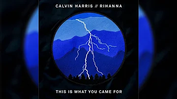 CALVIN HARRIS feat. RIHANNA - This Is What You Came For (Original Radio Edit) HQ