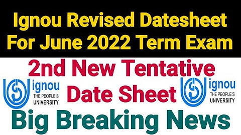 Ignou Revised Date Sheet For June 2022 Term End Exam | Breaking News For July 2022 Exam Students