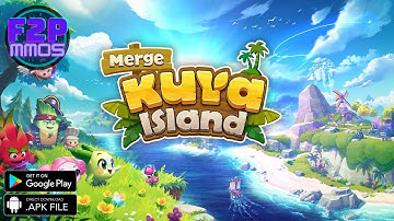 Merge Kuya Island [ Android APK iOS ] Gameplay