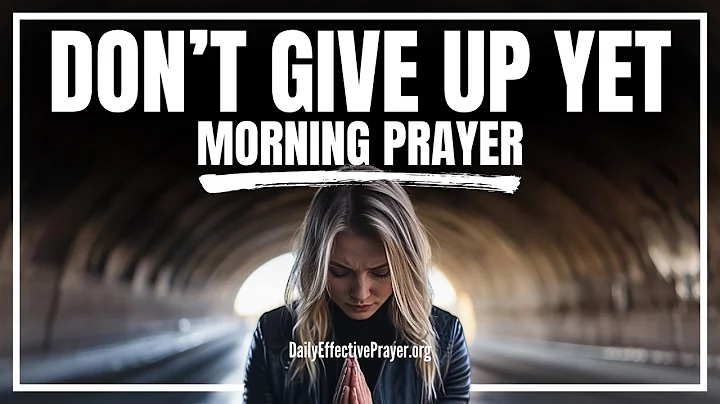 You’re Closer to Breakthrough Than You Think | Blessed Morning Prayer To Start Your Day With God
