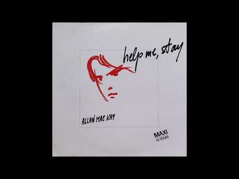 Allan Mac Kay – Help Me, Stay 1986