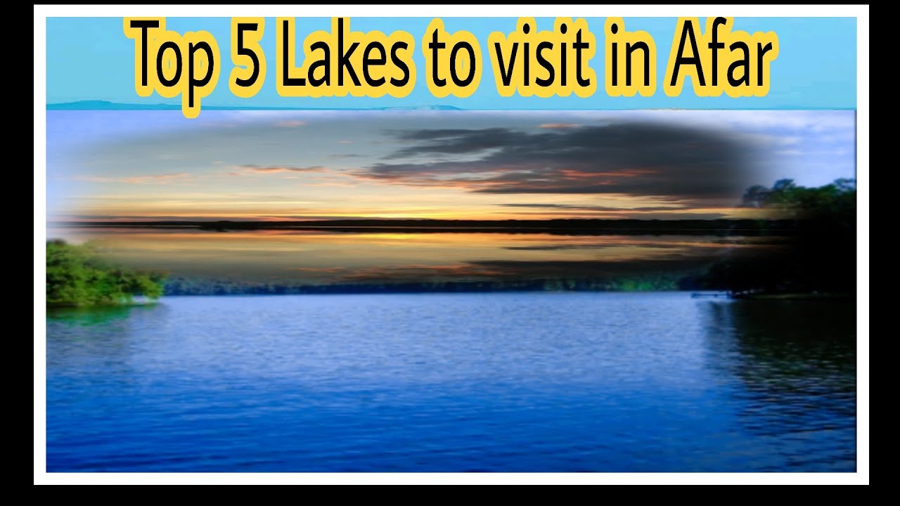 Top 6 Lakes in Afar Region, Ethiopia