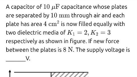 #jeemain2024 A capacitor of 10 μF capacitance whose plates are separated by 10 mm through air and