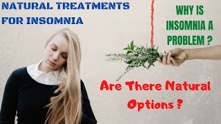 Natural Treatments For Insomnia  Why Is Insomnia A Problem 