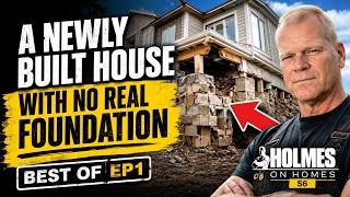 A Newly Built House With No Real Foundation | EP1 | Holmes on Homes S6