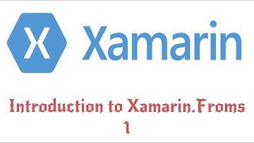 Introduction to Xamarin.Forms | Xamarin.Forms Cross Platform Application Development Tutorial - 1