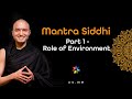 Attaining mantra siddhi part 1  role of environment hindi with english cc
