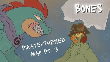 BONES // Pirate-themed Map Pt. 3 // Pokémon