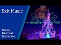Exit music  soundtrack of disney electrical sky parade  disneyland paris
