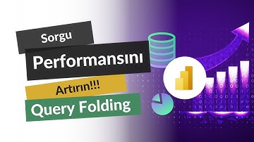 Sorgu Perfermansını Artırın! - Query Folding Nasıl Uygulanır?