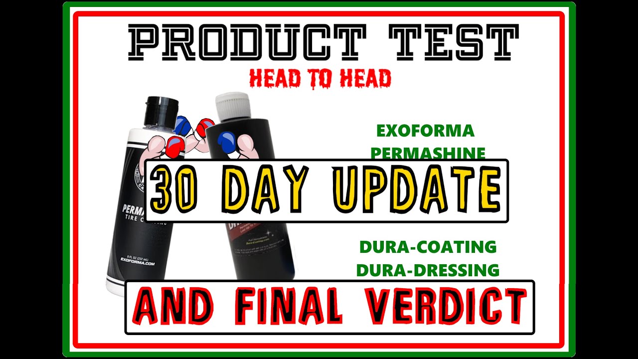 PRODUCT TEST: EXOFORMA PERMASHINE vs DURA-COATING DURA-DRESSING 30 DAY  UPDATE AND FINAL VERDICT 