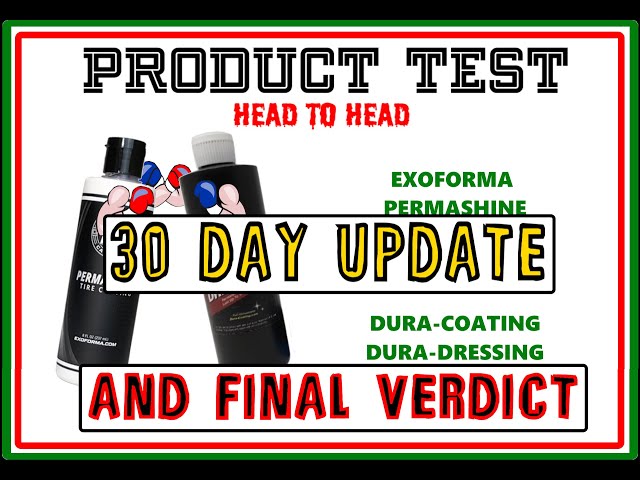 PRODUCT TEST: EXOFORMA PERMASHINE vs DURA-COATING DURA-DRESSING 30 DAY  UPDATE AND FINAL VERDICT 