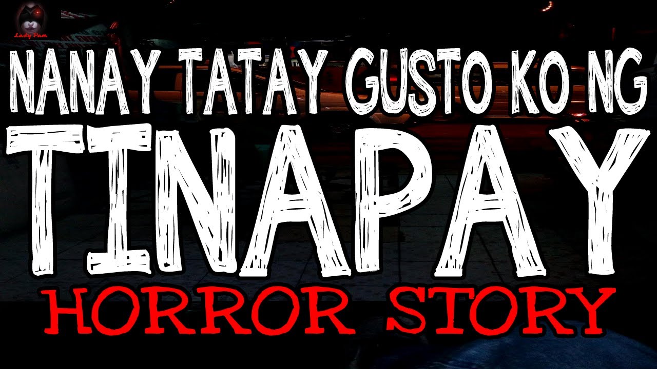 Nanany Tatatay Gusto ko ng Tinapay | True Horror Stories | Tagalog Horror