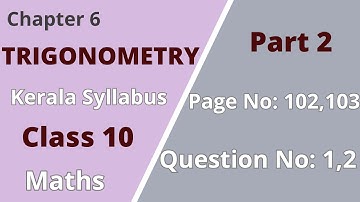 Class 10 | Maths | Chapter 6| Trigonometry | PageNo:102,103; Question No:1,2 | KeralaSyllabus|Part 2
