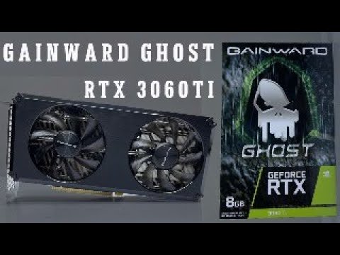 GAINWARD GHOST RTX 3060TI 8GB UNBOX INSTALL TEST - YouTube