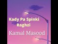 Kady Pa Spinki Raghzi Mp3 Song