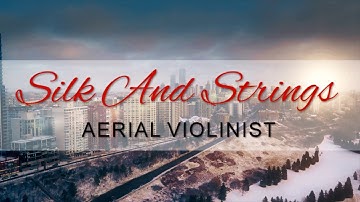 Silk and Strings - Aerial Violinist