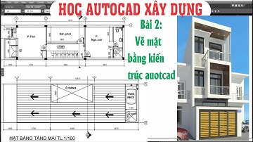 Học thiết kế xây dựng , #2 - Vẽ mặt bằng kiến trúc autocad.