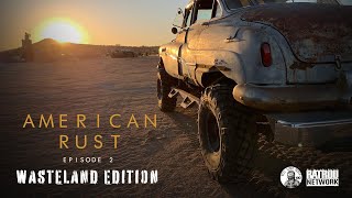 American Rust:  Episode 2 ~ Wasteland Edition