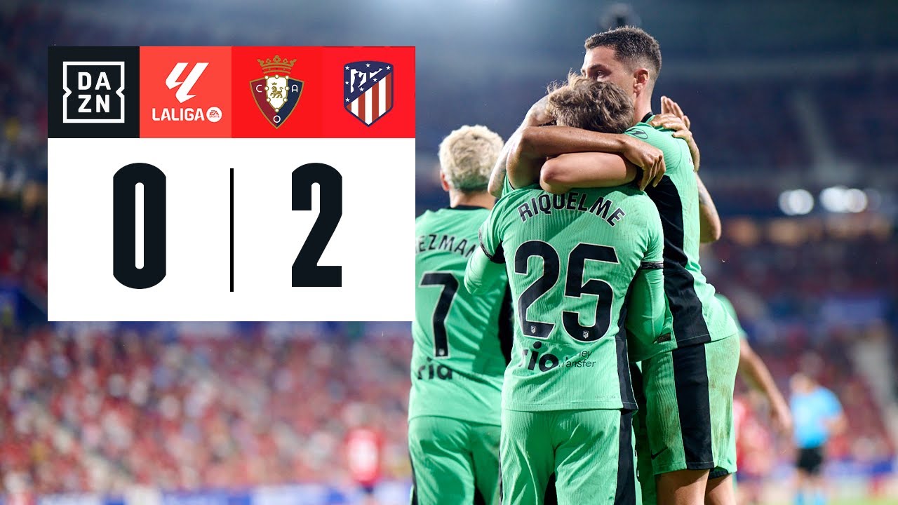 CA Osasuna vs Atlético de Madrid (0-2) | Resumen y goles | Highlights ...