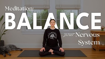 Meditation For Balancing The Nervous System