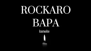 KARAOKE BAPA//ROCKARO.