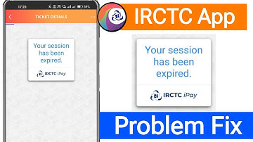 IRCTC Your Session Expire Problem Today || How To Fix IRCTC iPay Your Session Has Been Expired 