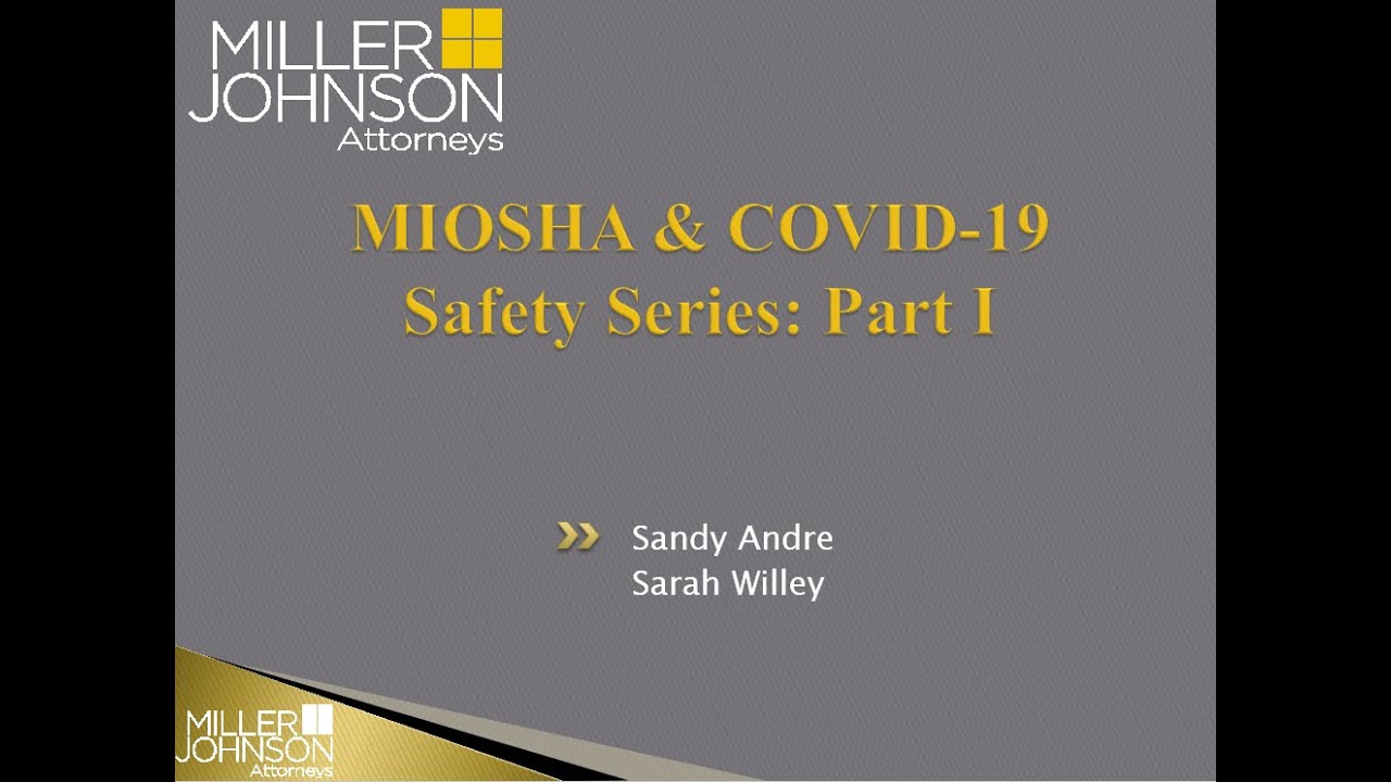 MIOSHA & COVID19 Safety Series Part 1 MIOSHA Enforcement and the