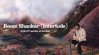 Video thumbnail of "Boom Shankar (Interlude) - DAKAIT x Sez on the Beat | Dev Nagri Aur Main | Official Lyric Video"