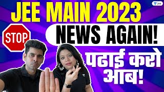 🚨JEE 2023 - News Again!😡 - Please Padhai Karo Ab 🙏
