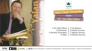 Hayri Yaşar Karagülle - Vur Elleri Ellere Şarkıları