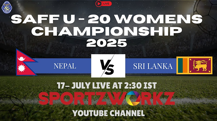 LIVE | SAFF U-20 WOMEN'S CHAMPIONSHIP 2025, BANGLADESH | NEPAL VS SRI LANKA