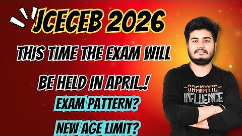 ||JCECEB 2026||This Time The Exam Will be Held In April? ||Exam Pattern||New Age Limit?